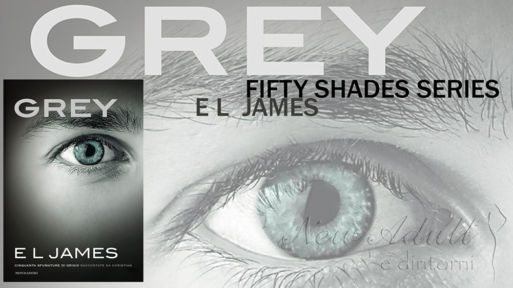 Grey, ultimo capitolo della trilogia 50 sfumature